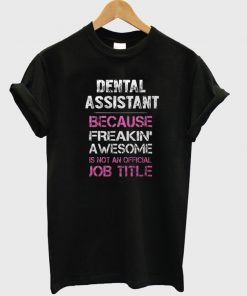 dental assistant t-shirt