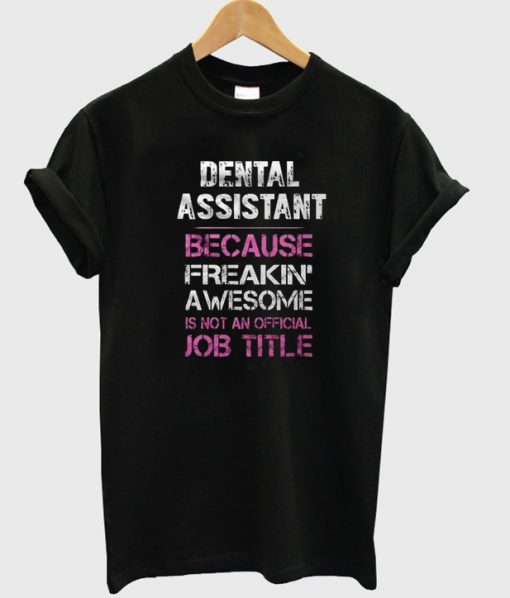 dental assistant t-shirt