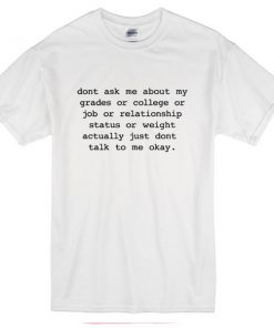 dont ask me about tshirt