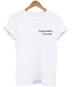 drago malfoy is my bae tshirt