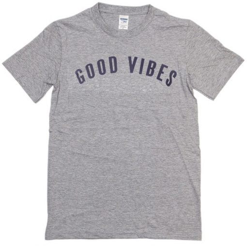 good vibes tshirt