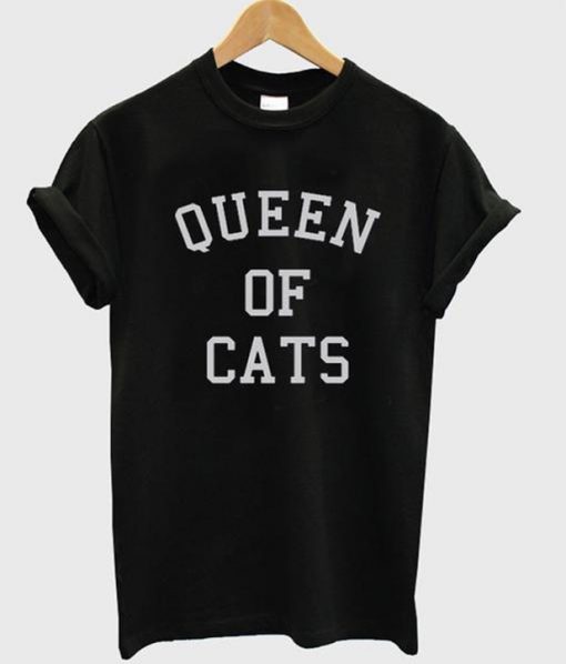 queen of cats t-shirt