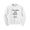 i've seen the future and its expensive sweatshirt