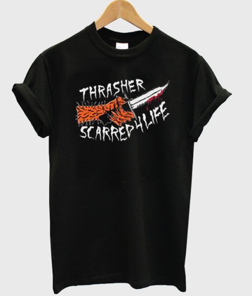 thrasher scarred for life tshirt