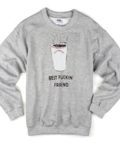 best fuckin friend sweatshirt