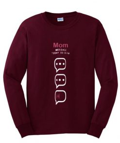 mom massage today sweatshirt