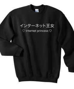 Internet princess japanese letters sweatshirt