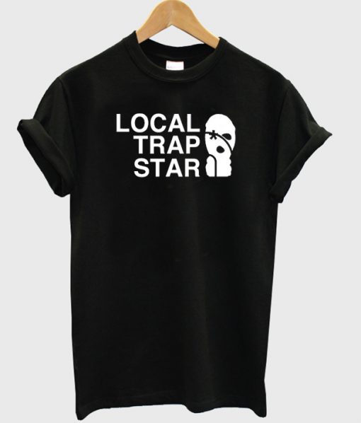 Local trap star t-shirt