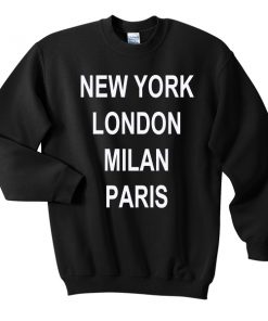 New York London Milan Paris Sweatshirt