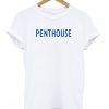 Penthouse Quote T Shirts