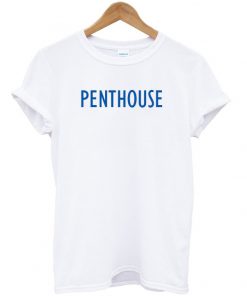 Penthouse Quote T Shirts