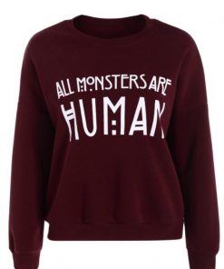 all monsters are human sweatshirt