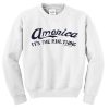 america its the real thing sweatshirt