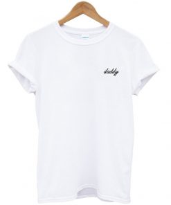 daddy t-shirt