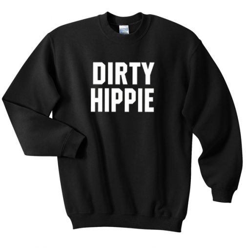 dirty hippie sweatshirt