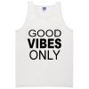 good vibes only tanktop