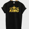 im her king t-shirt