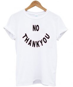 no thanyou t-shirt