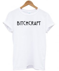 Bitchcraft t-shirt