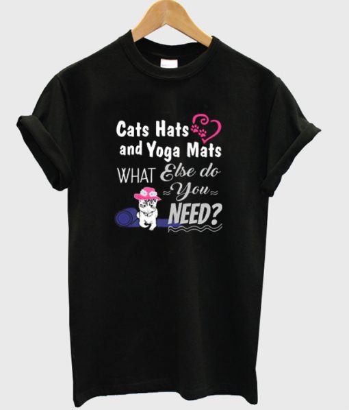 Cats Hats and Yoga Mats T-Shirt