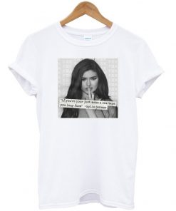 Kylie Jenner quote t-shirt