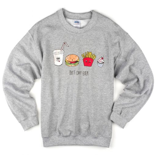 best day ever sweatshirt