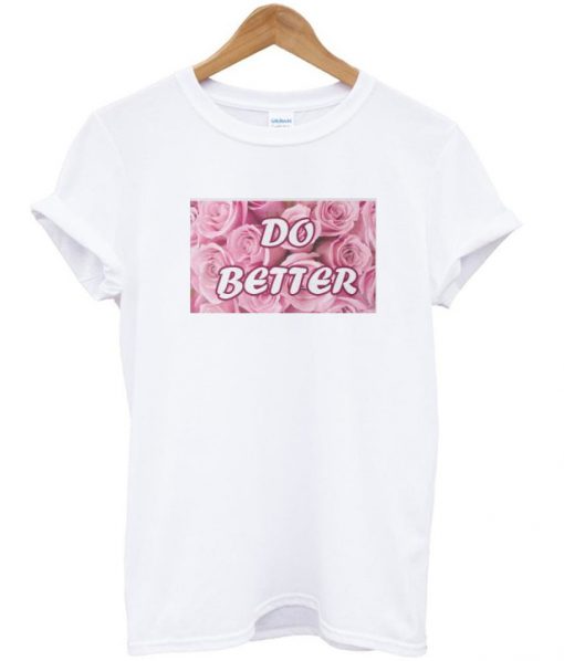 do better t-shirt