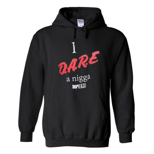 i d.a.r.e a nigga hoodie