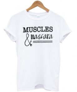 muscles& mascara tshirt