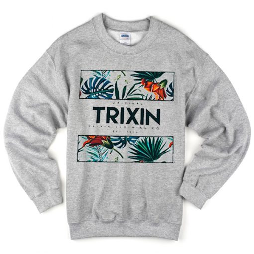 trixin sweatshirt