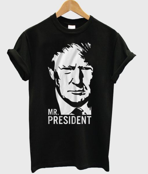 trump mr president T Shirt