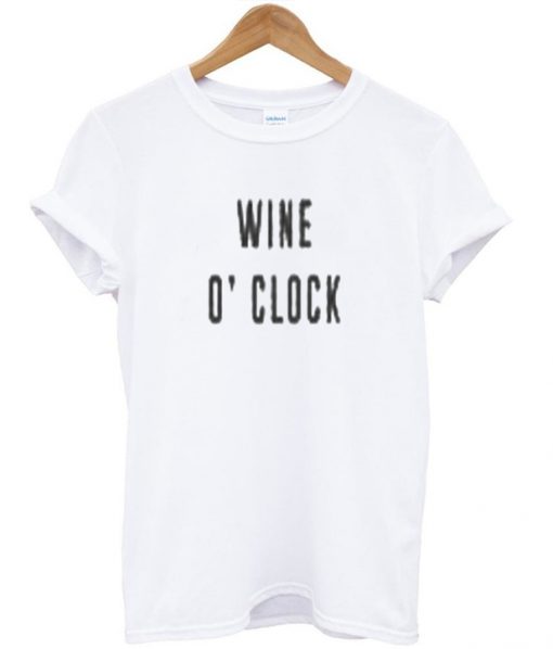 wine o'clock tshirt