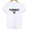 Feminist AF T-shirt