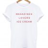 Magazines Lovers Ice cream t-shirt