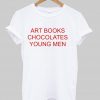 art books chocolates young men T shirt