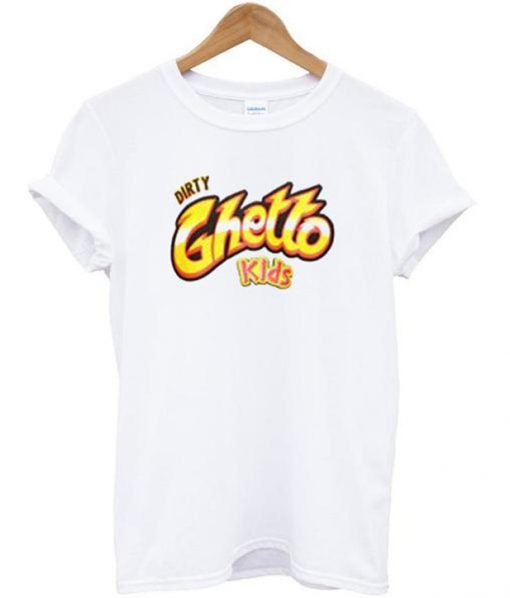 dirty ghetto kids tshirt