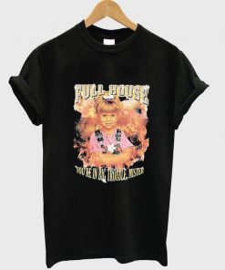 full house T Shirt