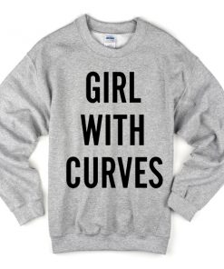 girl with curves sweatshirt