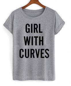 girl with curves tshirt