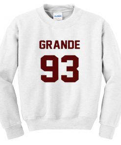 grande 93 sweatshirt