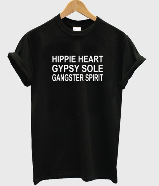 hippie heart gypsy sole gangster spirit t-shirt