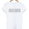 neutral platform T Shirt