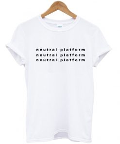 neutral platform T Shirt