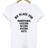 no place for homophobia t-shirt