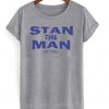 stan the man t-shirt