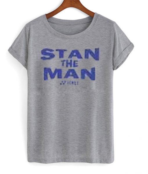 stan the man t-shirt