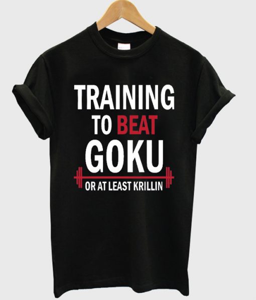 training to beat goku t-shirt