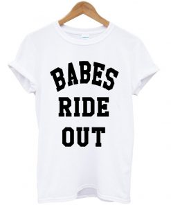 Babes Ride Out T-shirt