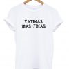 Latinas Mas Finas T-shirt