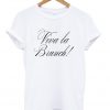 Viva La Brunch T-shirt